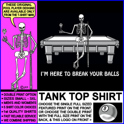 Here to Break Your Balls 9 Ball Billiards Skeleton Pool Table Player Tank Top