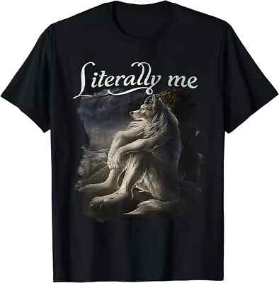 Sitting Wolf Literally Me Funny Meme for Men Women T-Shirt, Size S-5XL