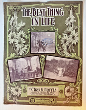 Vintage Sheet Music-1907-The Best Thing In Life-Starmer-Harris-Piano-Vocal-Large