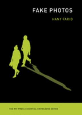 The MIT Press Essential Knowledge Ser.: Fake Photo