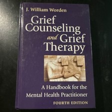 Grief Counseling and Grief Therapy J. William Worden Hardcover Fourth