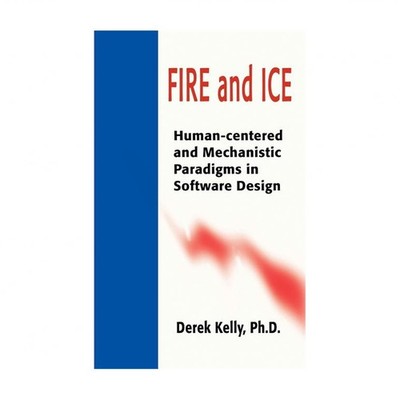 Fire and Ice: Human-Centered and Mechanistic Paradigms in Software Design