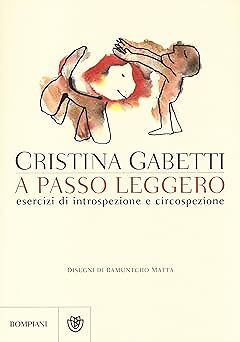 Leichter Schritt. Selbstbeobachtungs- und Umsichtsübungen Gabetti, Cristina and
