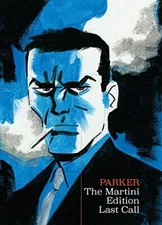 Richard Stark's Parker: The Martini Edition - Last Call by Darwyn Cooke