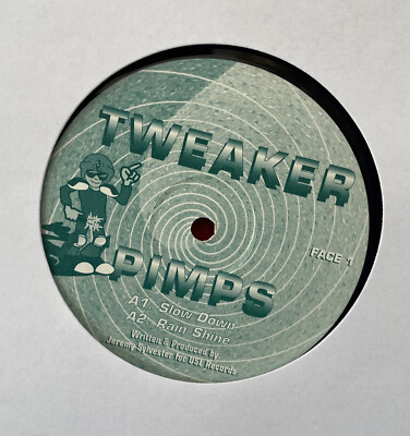 Tweaker Pimps - Slow Down - UK 12'' Vinyl - 1999 - Jeremy Sylvester