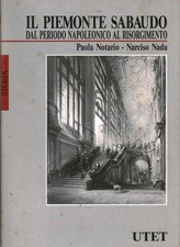 Il Piemonte sabaudo - Paola Notario, Narciso Nada (UTET) [[1993]]