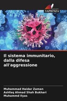 Muhammad Haidar Zaman (U. A.) | Il Sistema Immunitario, Dalla Difesa...