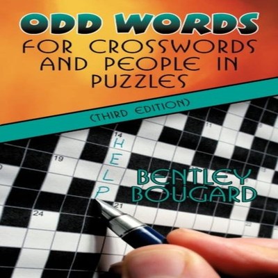 Odd Words for Crosswords and People in Puzzles (Third Edition) Be