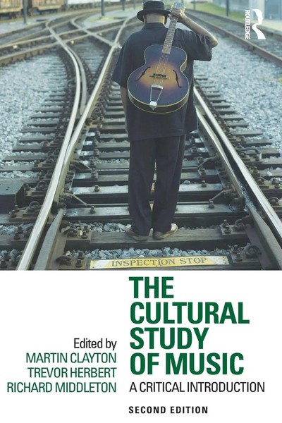 The Cultural Study Of Music | A Critical Introduction | Martin Clayton (U. A.)-image