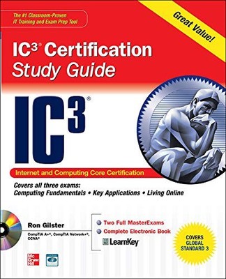 INTERNET CORE AND COMPUTING IC3 CERTIFICATION GLOBAL By Ron Gilster *Excellent*