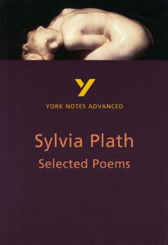 Selected Poems of Sylvia Plath: York Notes Advanced-Rebecca Warren