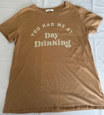 Women's Sz Med tee-''you had me at day drinking'' camel/khaki colored short sleeve