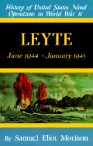 Leyte: June 1944-January 1945 by Samuel Eliot Morison: Used