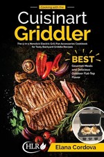 Cooking with the Cuisinart Griddler: The 5-in-1 Nonstick Electric Grill Pan Acc