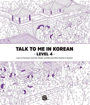 Talk To Me In Korean Level 4 (Downloadable Audio Files Included) (Korean Edi...
