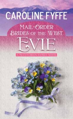 Mail-Order Brides of the West: Evie (Mccutcheon Family) by Fyffe, Caroline