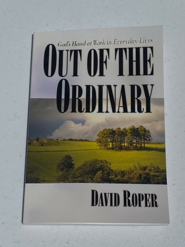 Out of the Ordinary: God's Hand at Work in Everyday Lives