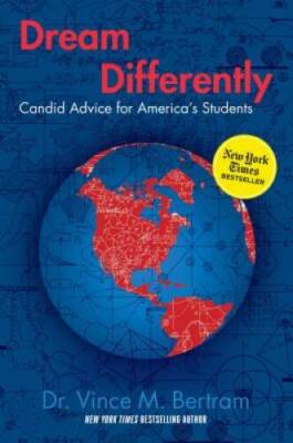 Dream Differently: Candid Advice for America's Students - Hardcover - GOOD