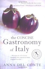 The Concise Gastronomy of Italy,Anna Del Conte