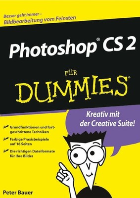 Photoshop CS2 für Dummies: Lreativ mit Buch Wiley-VCH Verlag GmbH & Co. KGaA