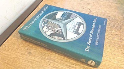 THREE-POINTED STAR: THE STORY OF MERCEDES BENZ By David Scott-moncreiff *VG+*