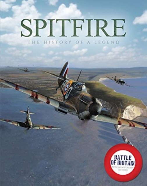 Spitfire: The History of a Legend by Mike Lepine (Hardback Book)