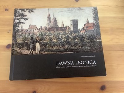 Dawna legnica Liegnitz Bildband Buch mit Fotos Polen Geschichte