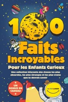 100 Faits Incroyables Pour les Enfants Curieux: Une... | Buch | Zustand sehr gut