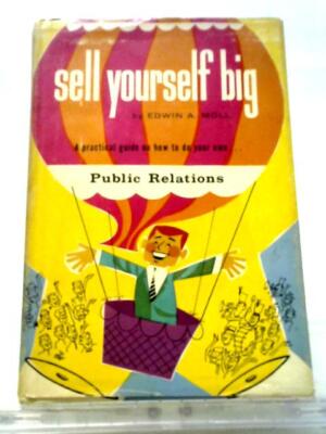 Sell Yourself Big - A Practical Guide (Edwin A Moll - 1966) (ID:59832)