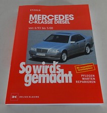 Reparaturanleitung So wird's gemacht Mercedes C-Klasse Diesel W202 ab 06/1993
