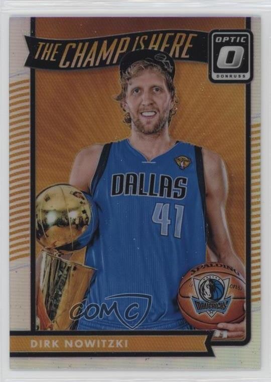 2016 Donruss Optic The Champ is Here Holo Silver Prizm Dirk Nowitzki #9 HOF 7xr