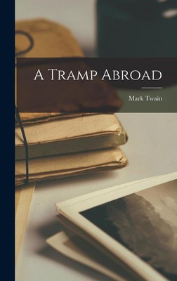 A Tramp Abroad | Mark Twain | englisch