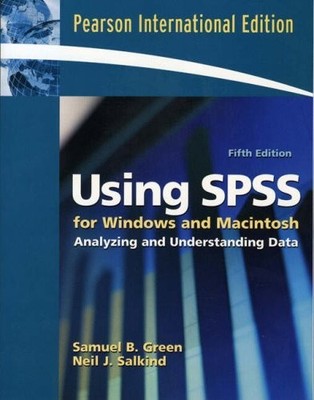 Using SPSS for Windows and Macintosh: Analyzing and Understand ,