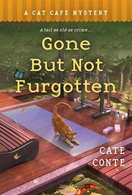 Gone But Not Furgotten: A Cat Cafe Myst..., Conte, Cate