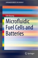 Microfluidic Fuel Cells And Batteries Erik Kjeang
