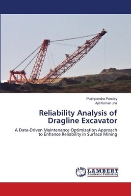 Reliability Analysis of Dragline Excavator by Pushpendra Pandey Paperback Book