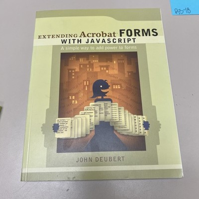 Extending Acrobat Forms with JavaScript - Paperback By Deubert, John - GOOD