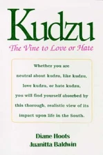Kudzu: The Vine to Love or - Paperback, by Diane Hoots; Juanitta - Acceptable