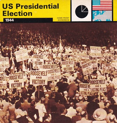 US PRÄSIDENTSCHAFTSWAHL ~ 1944 ~ ROOSEVELT BLEIBT IM AMT