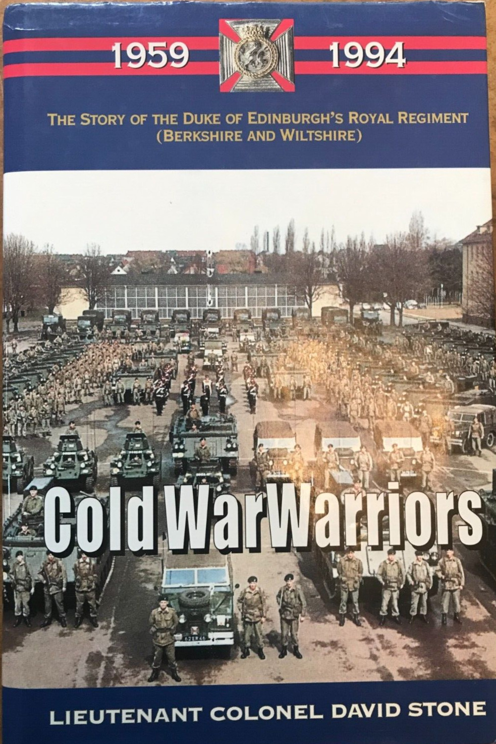 Cold War Warriors: Story of the Duke of Edinburgh's R... by David Stone Hardback