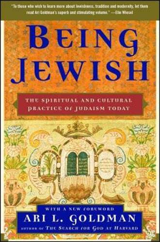 Being Jewish: The Spiritual and Cultural Practice of Judaism Today by Goldman