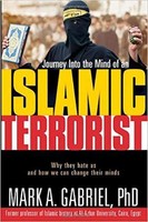 Journey Into The Mind Of An Islamic Terrorist Mark A Gabriel