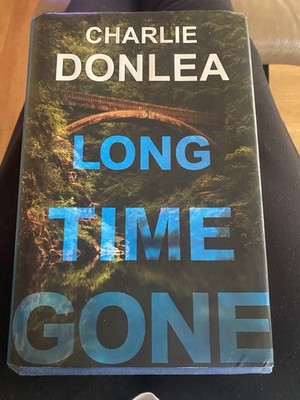 Long Time Gone by Charlie Donlea (2024, Hardcover)