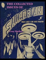 The Collected Issues Of The Saucerian World's Largest Flying Saucer Publication