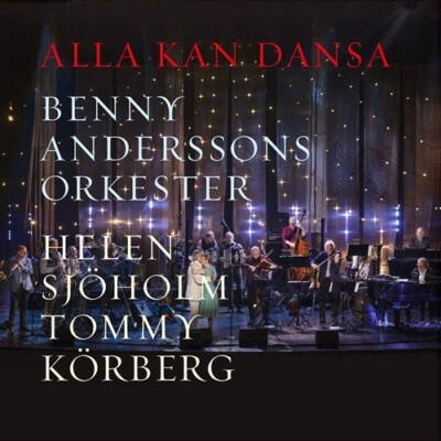 CD BAO Benny Andersson Orkester Alla Kan Dansa Helen Sjöholm Tommy Körberg NEU