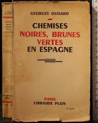 CHEMISES NOIRES, BRUNES VERTES EN ESPAGNE. OUDARD. LIBRAIRE PLON.