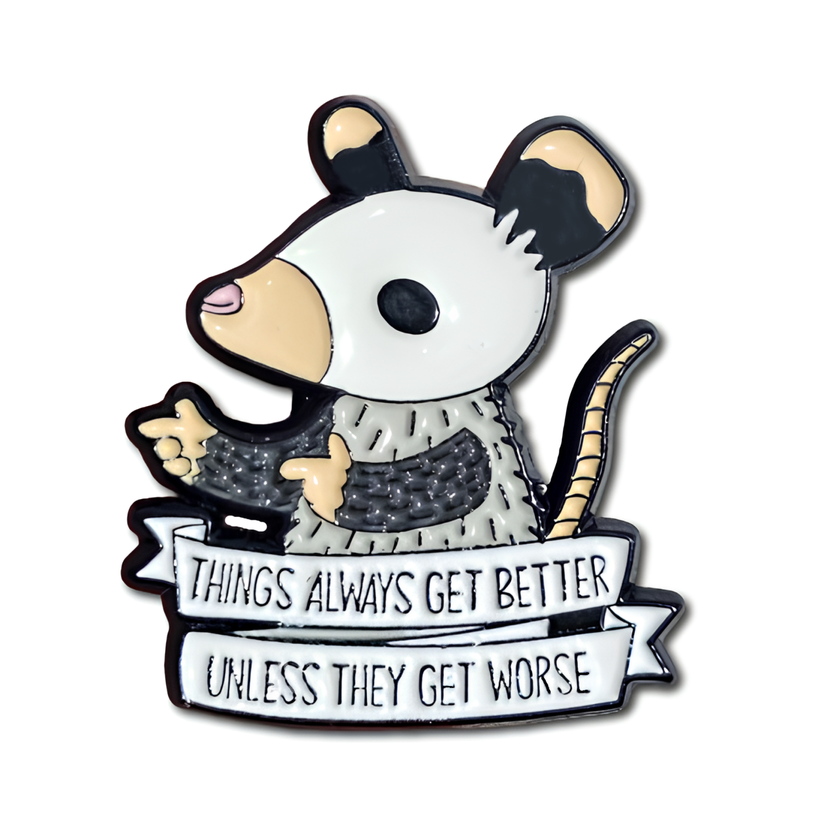 Enamel Pin Badge Opossum Fun Things Get Better Unless They Get Worse Mouse Pin