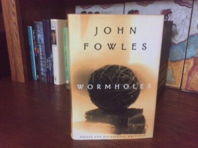 Wormholes.  John Fowles.  1st HC Ptg.  Henry Holt 1998.  Nice copy