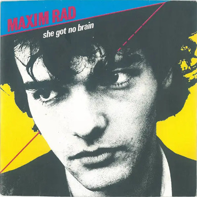 Maxim Rad She Got No Brain Vinyl Single 7inch NEAR MINT Les Disques Motors