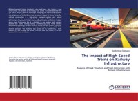 The Impact Of High-Speed Trains On Railway Infrastructure Saidburkhan Djabbarov